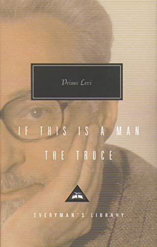 If This Is a Man, and The Truce (Everyman's Library Classics)