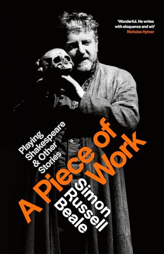 A Piece of Work : Playing Shakespeare and Other Stories