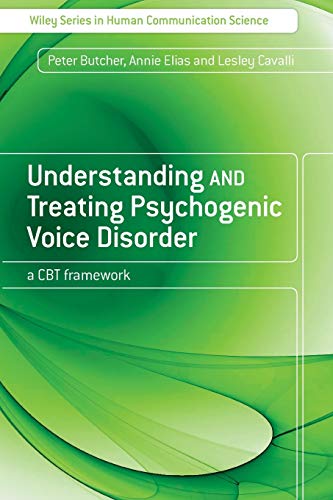 Understanding and Treating Psychogenic Voice Disorder: A CBT Framework