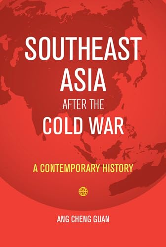 Southeast Asia After the Cold War : A Contemporary History