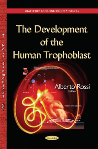 Development of the Human Trophoblast