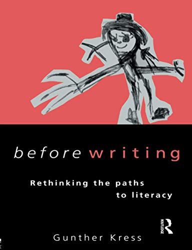 Before Writing: Rethinking the Paths to Literacy