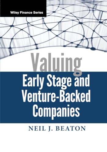 Valuing Early Stage and Venture Backed Companies