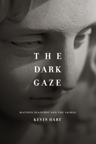 Dark Gaze: Maurice Blanchot and the Sacred