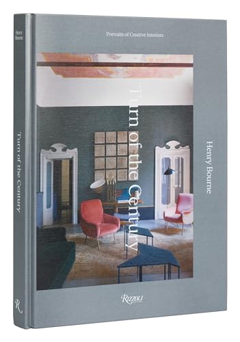 Turn of the Century : Portraits of Creative Interiors