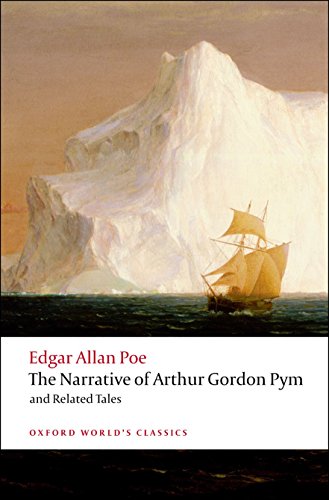 The Narrative of Arthur Gordon Pym of Nantucket and Related Tales (Oxford World's Classics)