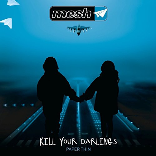 Mesh - Kill Your Darlings [CD]