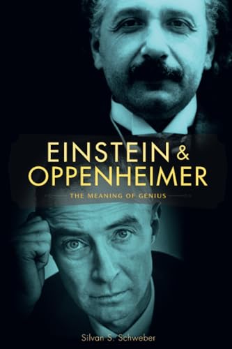 Einstein and Oppenheimer : The Meaning of Genius