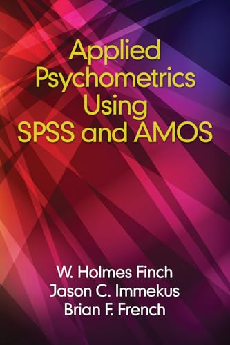 Applied Psychometrics using SPSS and AMOS