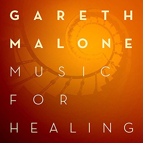 CD cover for Gareth Malone’s “Music For Healing” with orange tones.