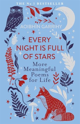 Every Night is Full of Stars : More Meaningful Poems for Life