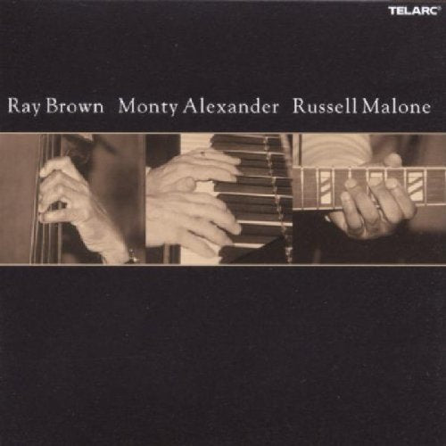 Ray Brown - Ray Brown, Monty Alexander and Russell Malone [CD]