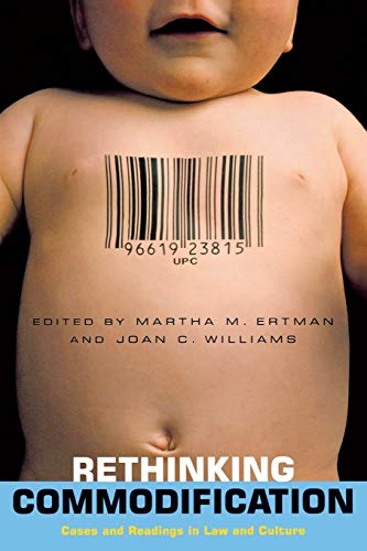 Rethinking Commodification: Cases and Readings in Law and Culture