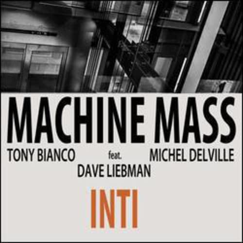 Machine Mass Feat. Dave Liebma - Inti [CD]