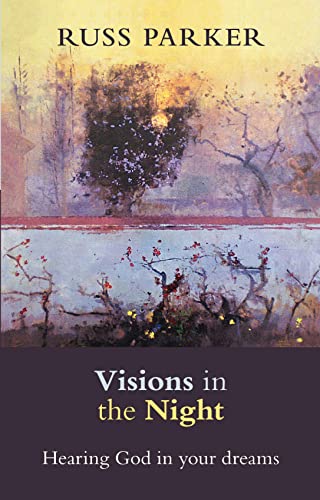 Visions in the Night : Hearing God In Your Dreams