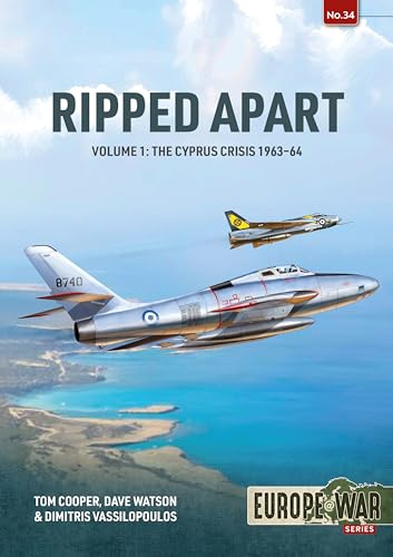 Ripped Apart. Volume 1: Cyprus Crisis, 1963-1944: 34 (Europe@War)