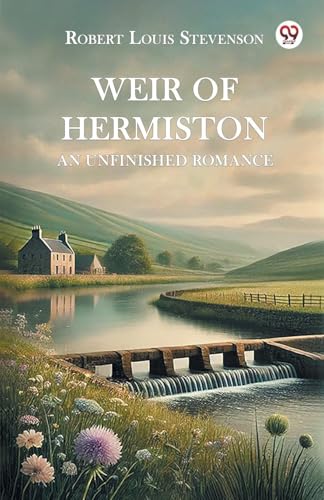 Weir of Hermiston An Unfinished Romance