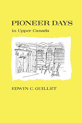 Pioneer Days in Upper Canada