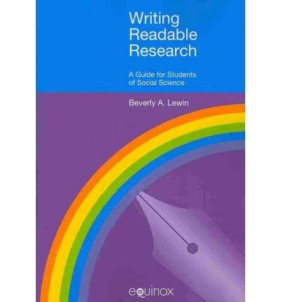 Writing Readable Research : A Guide for Students of Social Science