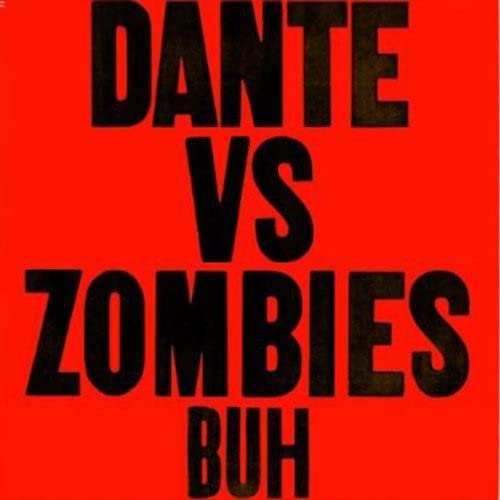 Red album cover with bold text: "Dante Vs Zombies - Buh".