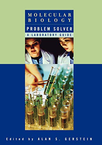 Molecular Biology Problem Solver: A Laboratory Guide