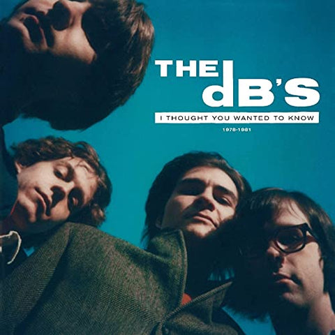 The DB's - I Thought You Wanted To Know: 1978-1981 [CD]