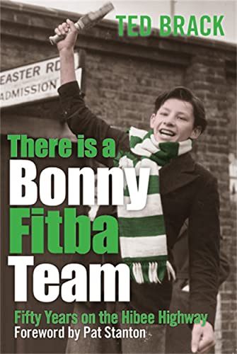 There is a Bonny Fitba Team : Fifty Years on the Hibee Highway