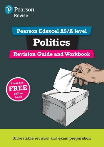 Pearson REVISE Edexcel AS/A Level Politics Revision Guide & Workbook: for home learning, 2022 and 2023 assessments and exams (REVISE Edexcel GCE Politics 2017)