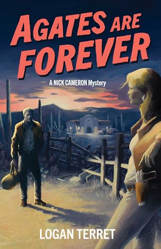 Agates Are Forever : A Nick Cameron Mystery