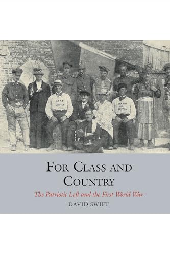For Class and Country : The Patriotic Left and the First World War : 9