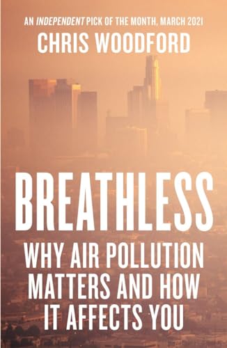 Breathless : Why Air Pollution Matters – and How it Affects You