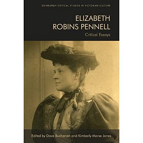 Elizabeth Robins Pennell : Critical Essays