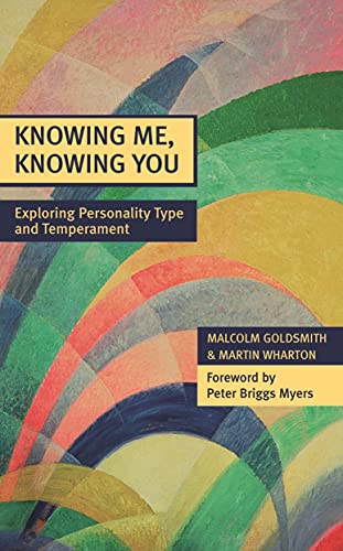 Knowing Me, Knowing You : Exploring Personality Type and Temperament