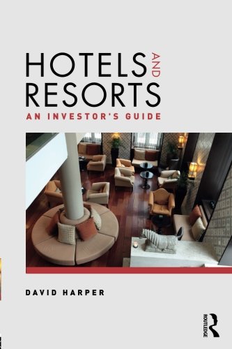 Hotels and Resorts: An investor's guide