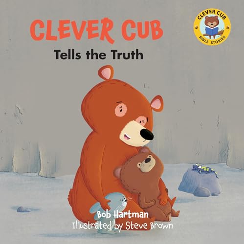 Clever Cub Tells the Truth: Volume 10 (Clever Cub Bible Stories)