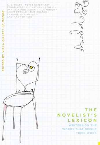 The Novelists Lexicon: Writers on the Words That Define Their Work