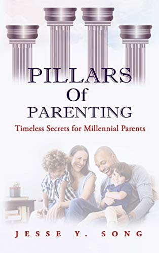 Pillars of Parenting : Timeless Secrets For Millennials