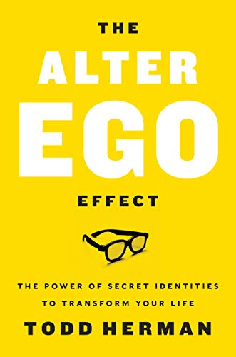 THE ALTER EGO EFFECT: How the World’s Top Performers Use Secret Identities to Win in Sports, Business and Life