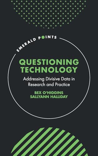 Questioning Technology : Addressing Divisive Data in Research and Practice