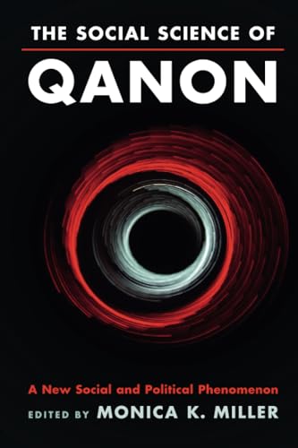 The Social Science of QAnon: A New Social and Political Phenomenon