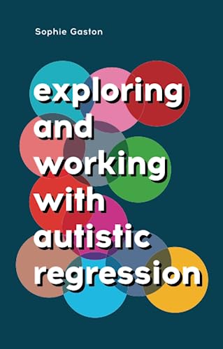 Exploring and Working With Autistic Regression