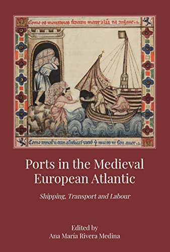 Ports in the Medieval European Atlantic - Shipping
