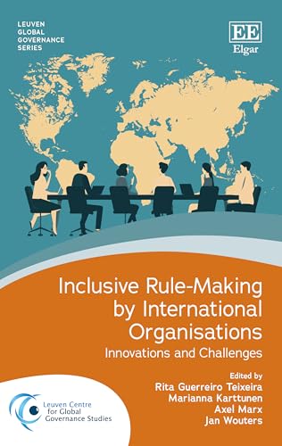 Inclusive Rule-Making by International Organisations : Innovations and Challenges