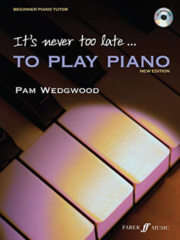 It's Never Too Late to Play Piano (Adult Tutor book with Free CD)