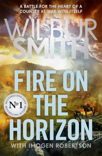 Fire on the Horizon : The Sunday Times bestselling Wilbur Smith epic for 2025