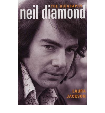 Neil Diamond : The Biography