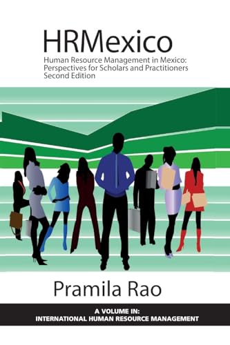 Human Resource Management in Mexico : Perspectives for Scholars and Practitioners