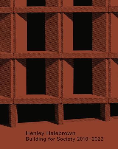 Henley Halebrown : Building for Society 2010–2022