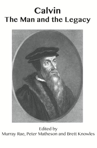 Calvin The Man and the Legacy
