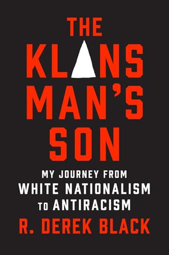 The Klansman’s Son : My Journey from White Nationalism to Antiracism: A Memoir